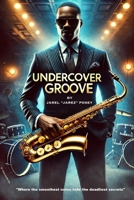 Undercover Groove B0DYLW11ZT Book Cover