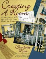 Creating a Room: A Designer's Guide to Decorating Your Home in Stages 0670847992 Book Cover