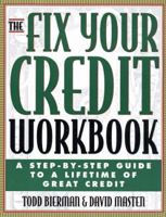 The Fix Your Credit Workbook: A Step-by-Step Guide to a Lifetime of Great Credit 0312155301 Book Cover