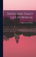 India and Daily Life in Bengal 1017550506 Book Cover