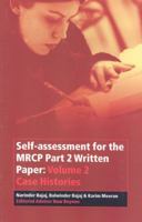 Self-assessment for the MRCP Part 2 Written Paper: Volume 2 Case Histories 0632064412 Book Cover