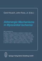 Adrenergic Mechanisms in Myocardial Ischemia 3662110407 Book Cover