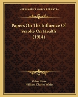 Papers on the Influence of Smoke on Health (Classic Reprint) 1437066801 Book Cover