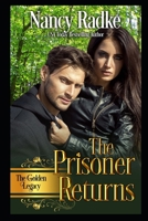 The Prisoner Returns: The Golden Legacy B09CRNPRGQ Book Cover