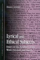 Lyrical And Ethical Subjects: Essays on the Periphery of the Word, Freedom, And History (Suny Series in Contemporary Continental Philosophy) 0791465144 Book Cover