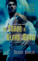 To Crave a Blood Moon 1439101582 Book Cover