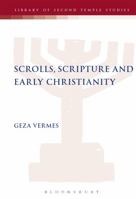 Scrolls, Scriptures And Early Christianity (Library of Second Temple Studies) 056708387X Book Cover
