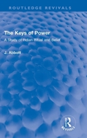 The keys of power: A study of Indian ritual and belief 076615310X Book Cover