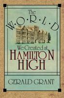 The World We Created at Hamilton High 067496201X Book Cover