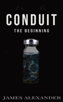 Conduit: The Beginning 1736964305 Book Cover