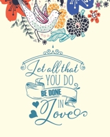 Prayer Journal: Let All That you do be Done in Love | Yellow Cover with Flowers and Birds 1670903656 Book Cover