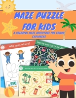 Maze Puzzle for Kids: A Colorful Maze Adventure for Young Explorers B0BW2SXJ4K Book Cover