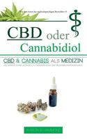 CBD oder Cannabidiol: CBD & Cannabis als Medizin: Ein wesentlicher Leitfaden zu Cannabinoiden und Medizinischem Marihuana (German Edition) 1977989977 Book Cover