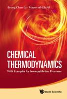 Chemical Thermodynamics: With Examples for Nonequilibrium Processes 9814295116 Book Cover