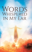 Words Whispered in My Ear 1638748454 Book Cover