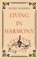 Living in Harmony 1784657476 Book Cover