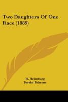 Two Daughters of One Race 0548865817 Book Cover