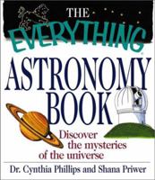 The Everything Astronomy Book (Everything (Reference)) 1580627234 Book Cover