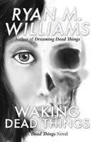 Waking Dead Things 1494428296 Book Cover