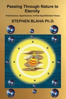 Passing Through Nature to Eternity: ProtoCosmos, HyperCosmos, Unified SuperStandard Theory 1737264056 Book Cover
