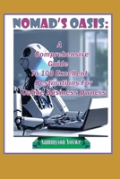 Nomad's Oasis: A Comprehensive Guide To 100 Excellent Destinations For Online Business Owners B0CLM7P91F Book Cover