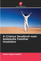 A Criança Saudável num Ambiente Familiar Insalubre 6204145576 Book Cover