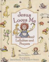 Jesus Loves Me Lullabies and Prayers 0736901973 Book Cover