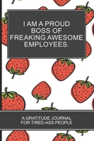 I Am a Proud Boss of Freaking Awesome Employees.: Strawberry Lover Journal and Relaxing Coloring Book Best Gift For Friends And Office Workers 1672868289 Book Cover