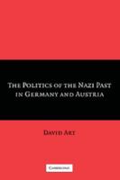 The Politics of the Nazi Past in Germany and Austria 0521673240 Book Cover