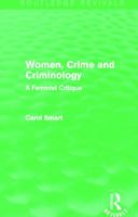 Women, crime, and criminology: A feminist critique 0710088337 Book Cover
