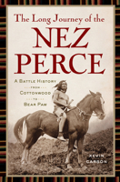 The Long Journey of the Nez Perce 1594161321 Book Cover