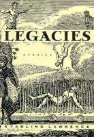 Legacies: Stories 0374184747 Book Cover