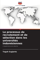 Le processus de recrutement et de sélection dans les universités indonésiennes (French Edition) 6207792998 Book Cover