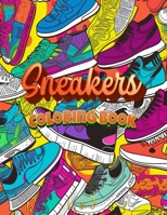 Sneaker Coloring Book: Sneaker Lovers B0C1J6PY3R Book Cover