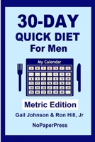 30-Day Quick Diet for Men - Metric Edition B08DSYPD3M Book Cover