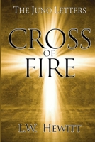 Cross of Fire (Juno Letters) B0F1BM2NVM Book Cover