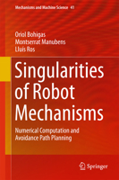 Singularities of Robot Mechanisms: Numerical Computation and Avoidance Path Planning 3319329200 Book Cover