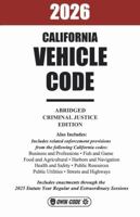 2026 California Vehicle Code Abridged Criminal Justice Edition 1563252635 Book Cover