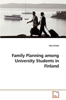 Family Planning among University Students in Finland 3639130022 Book Cover