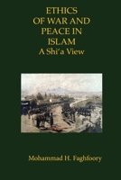 Ethics of War and Peace in Islam: A Shia View 1567446620 Book Cover