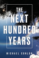 The Next Hundred Years B0GD2MYMWR Book Cover