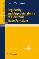 Regularity and Approximability of Electronic Wave Functions 3642122477 Book Cover