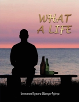WHAT A LIFE: TRAGIC LIFE UNDER MILITARY RULE B0H21B1KFP Book Cover