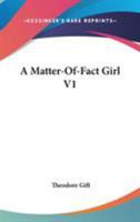 A Matter-Of-Fact Girl V1 0548313466 Book Cover