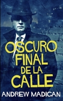 Oscuro Final de la Calle: Edici�n Premium en Tapa dura 1715653165 Book Cover