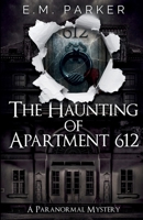 The Haunting of Apartment 612 1735733326 Book Cover