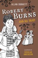 Robert Burns and All That (And All That) 1841585734 Book Cover