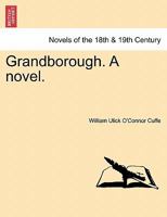 Grandborough. A novel. 1241176108 Book Cover