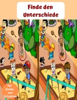 Finde den Unterschiede Für Kinder von 3-9 Jahren: Rätsel für Kinder ab 3 Jahre (German Edition) B085RRGTZJ Book Cover