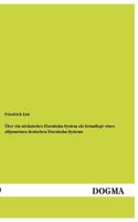 Uber Ein Sachsisches Eisenbahn-System ALS Grundlage Eines Allgemeinen Deutschen Eisenbahn-Systems 1175041858 Book Cover